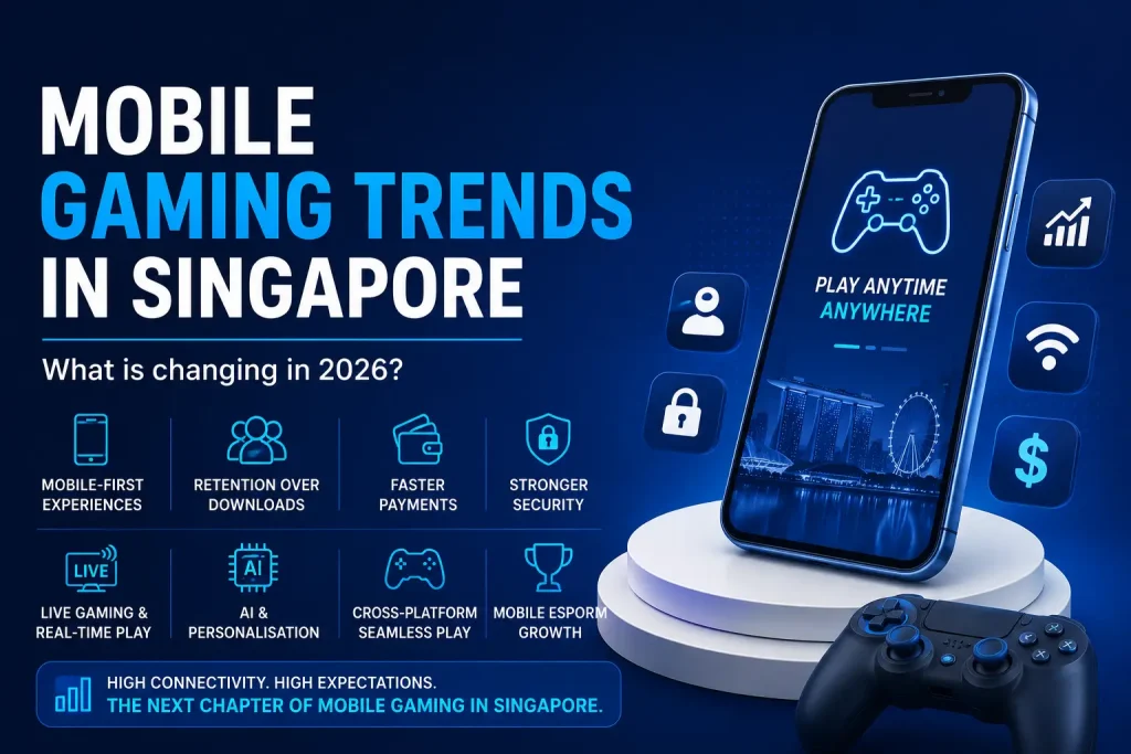 Mobile gaming trends in Singapore, featuring mobile-first gaming, faster payments, security and esports